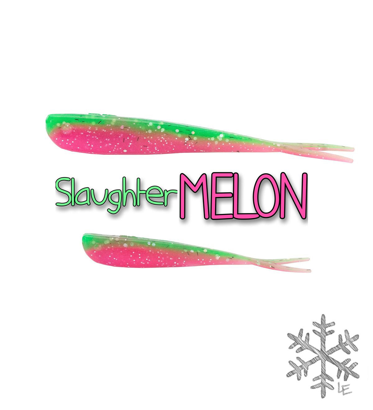 Slaughter Melon Feisty Fry